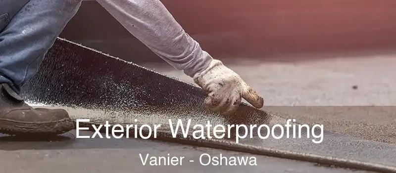  Exterior Waterproofing Vanier - Oshawa