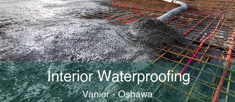  Interior Waterproofing Vanier - Oshawa