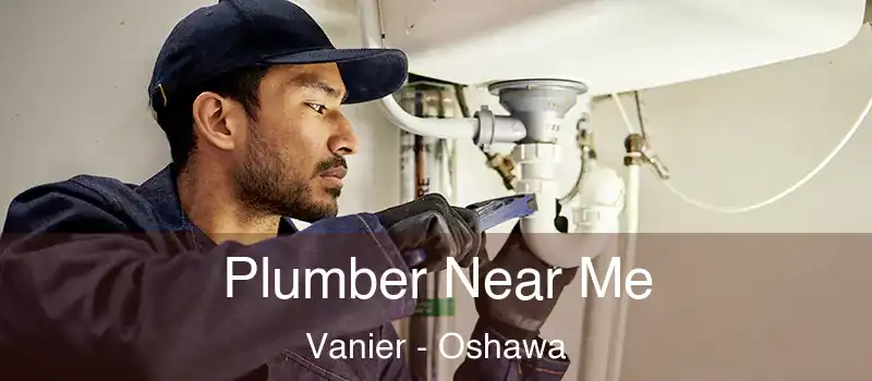  Plumber Near Me Vanier - Oshawa