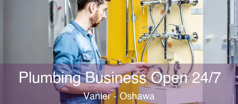  Plumbing Business Open 24/7 Vanier - Oshawa