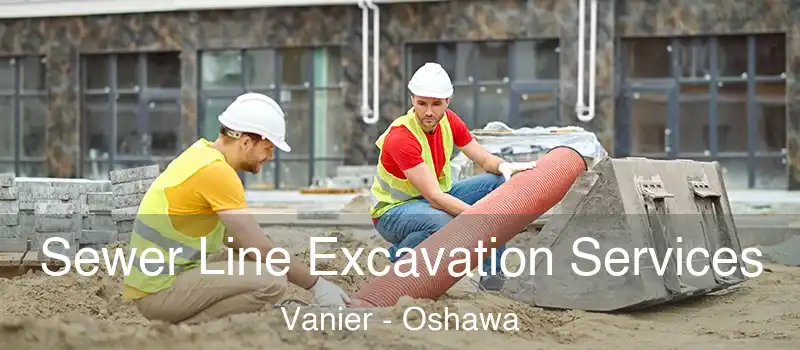  Sewer Line Excavation Services Vanier - Oshawa