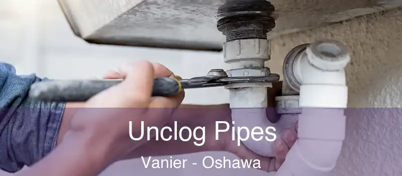  Unclog Pipes Vanier - Oshawa