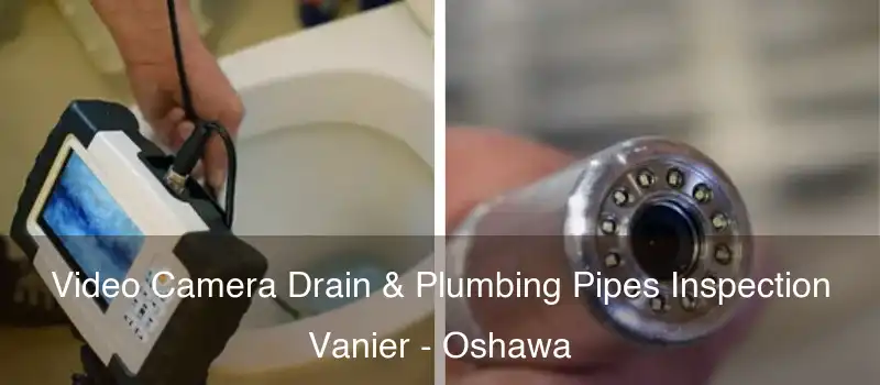  Video Camera Drain & Plumbing Pipes Inspection Vanier - Oshawa