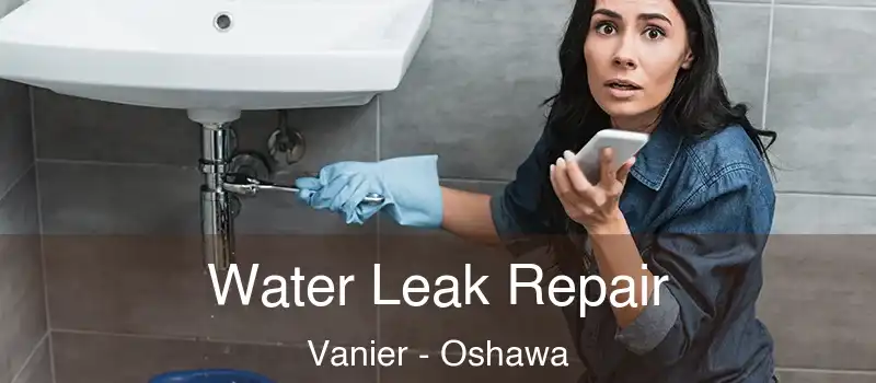  Water Leak Repair Vanier - Oshawa
